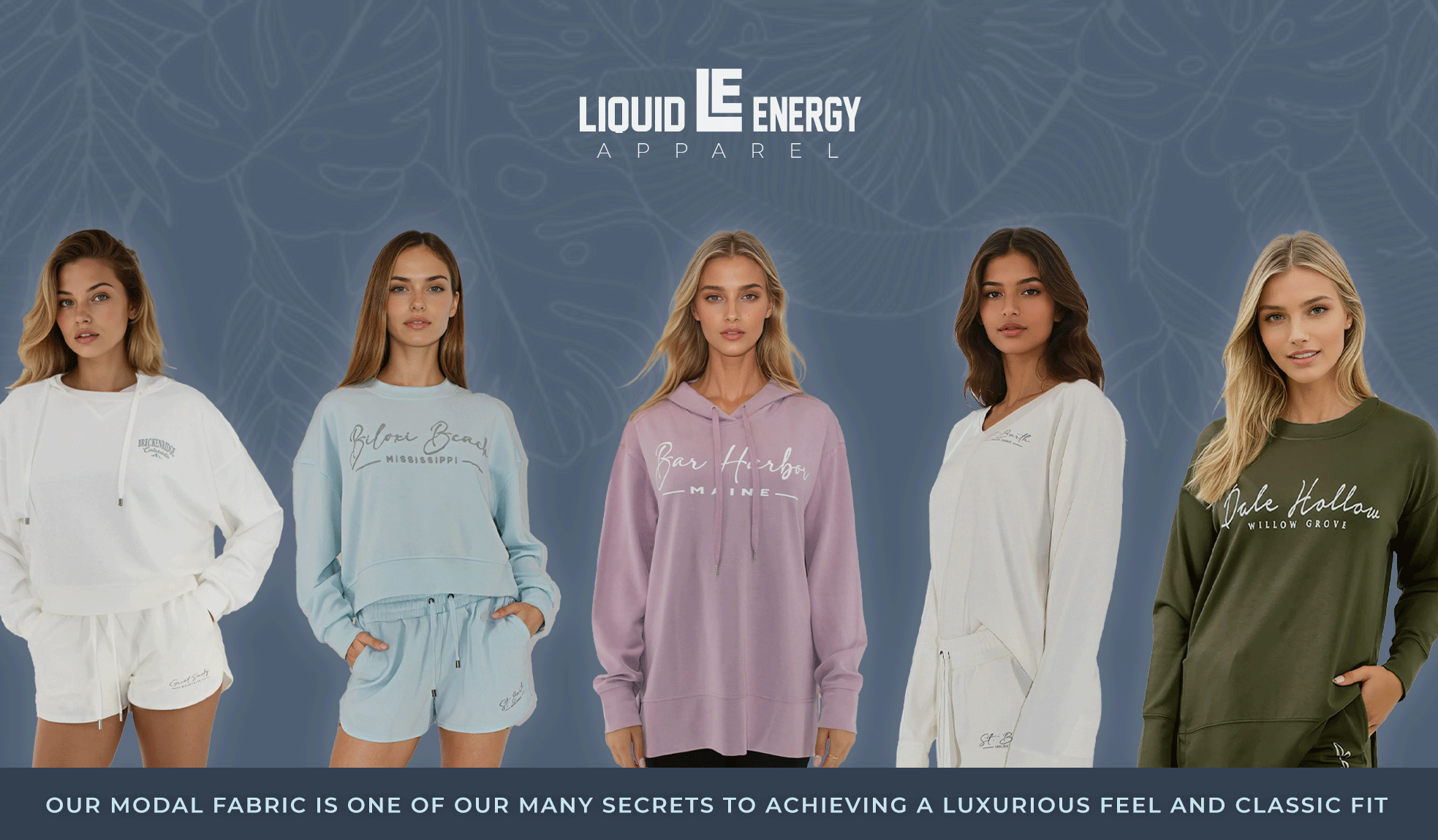liquid energy apparel AI models modal womens apparel with custom screen printing biloxi beach sheer blue crop bar harbor purple hoodie dale hollow olive crew our modal fabric is one of our many secrets to achieving a luxurious feel and classic fit